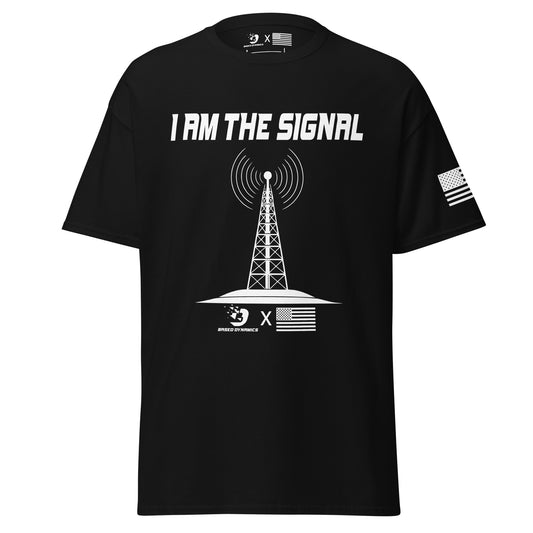 I am the Signal T-shirt | Based Dynamics