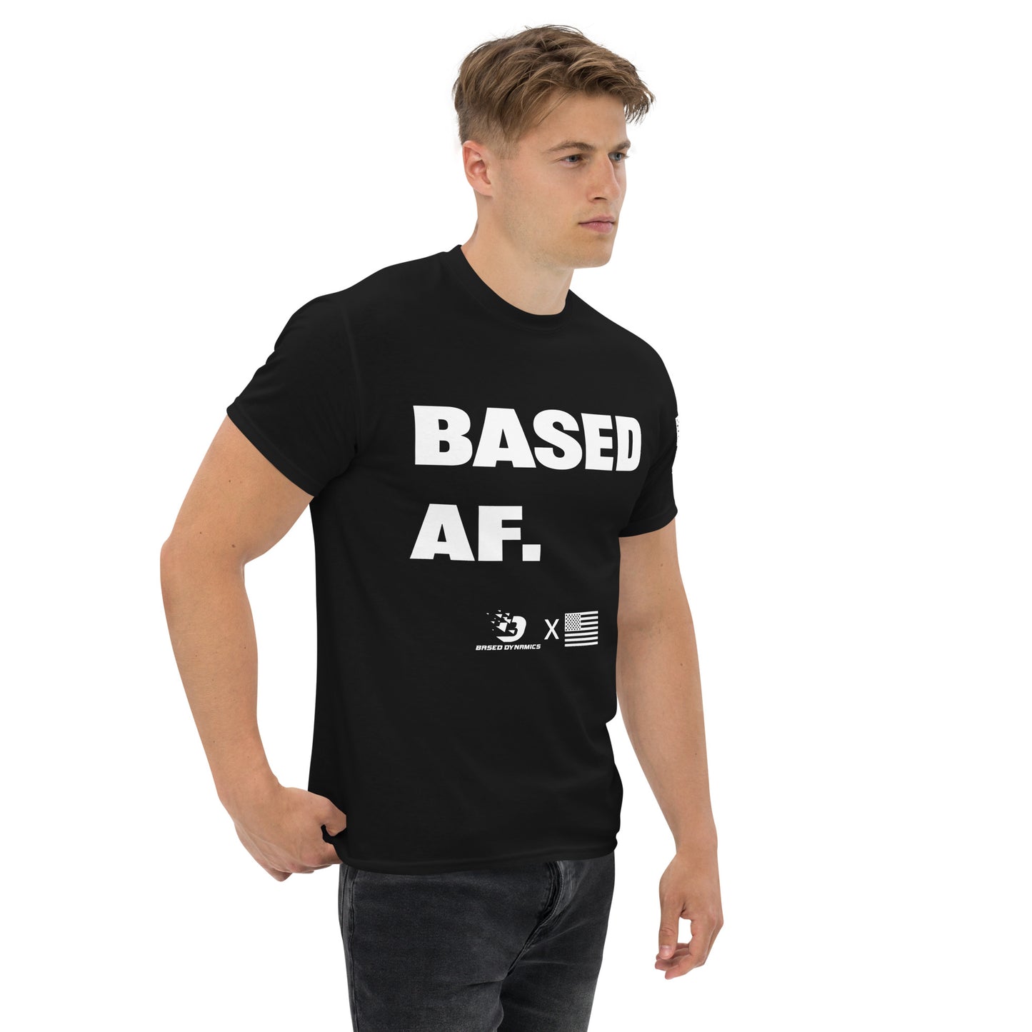 BASED AF T-Shirt | Based Dynamics